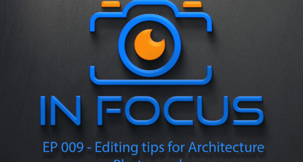 Editing Tips for Architecture Photography